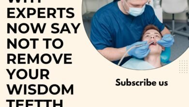 why experts now say not to remove your wisdom teeth