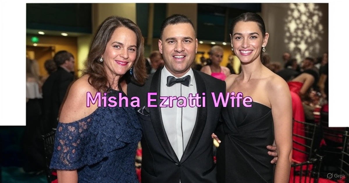Misha Ezratti Wife